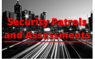 Security Patrols and Assessments